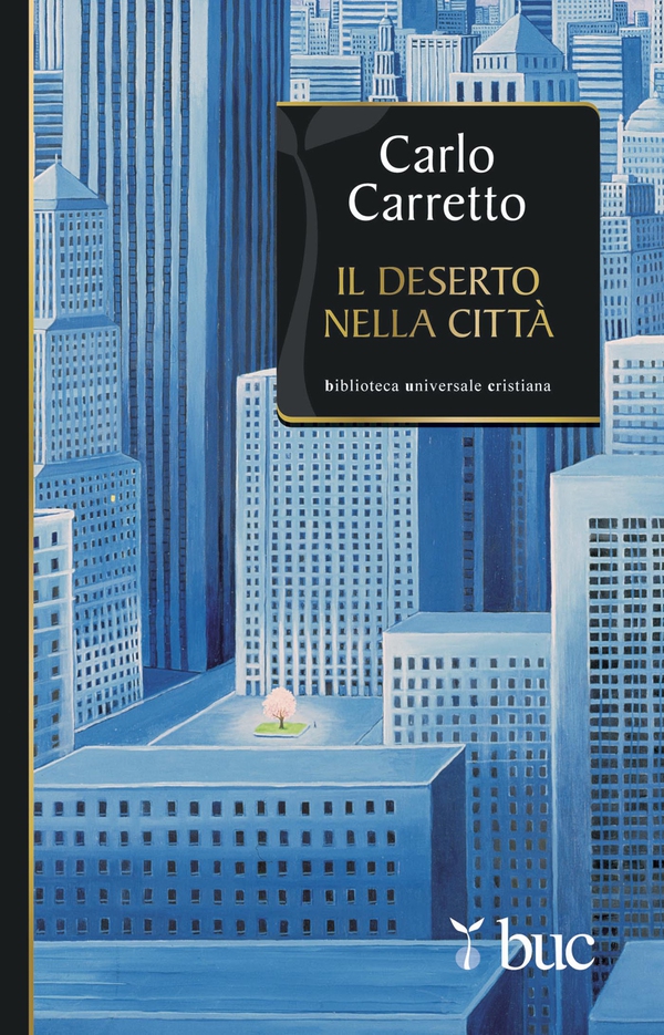 Il deserto nella città - Librerie.coop Il deserto nella città - Librerie.coop