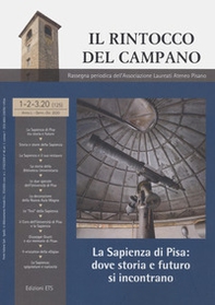 Il rintocco del campano. Rassegna periodica dell'Associazione Laureati Ateneo Pisano. La sapienza di Pisa. Dove storia e futuro si incontrano - Librerie.coop
