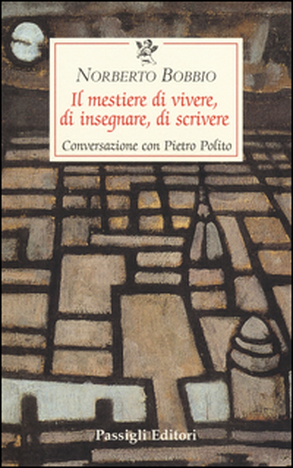 Il mestiere di vivere, di insegnare, di scrivere. Conversazione con Pietro Polito - Librerie.coop Il mestiere di vivere, di insegnare, di scrivere. Conversazione con Pietro Polito - Librerie.coop