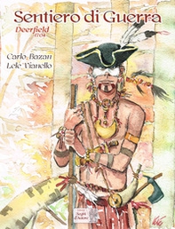 Sentiero di guerra. Deerfield 1704 - Librerie.coop Sentiero di guerra. Deerfield 1704 - Librerie.coop