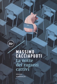 La notte dei ragazzi cattivi - Librerie.coop La notte dei ragazzi cattivi - Librerie.coop