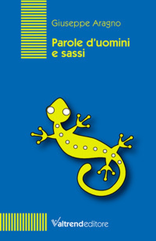 Parole d'uomini e sassi - Librerie.coop Parole d'uomini e sassi - Librerie.coop