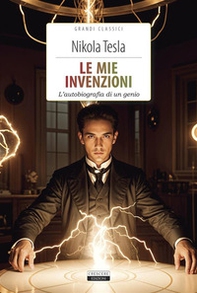 Le mie invenzioni. L'autobiografia di un genio - Librerie.coop