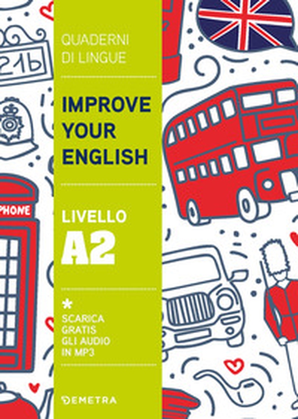 Improve your English. Livello A2 - Librerie.coop Improve your English. Livello A2 - Librerie.coop