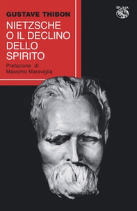 Nietzsche o il declino dello spirito - Librerie.coop