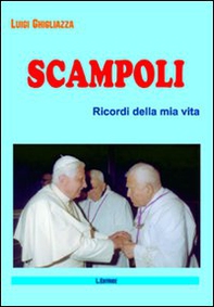 Scampoli. Ricordi della mia vita - Librerie.coop