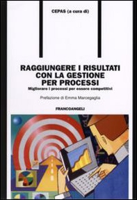 Raggiungere i risultati con la gestione per processi. Migliorare i processi per essere competitivi - Librerie.coop