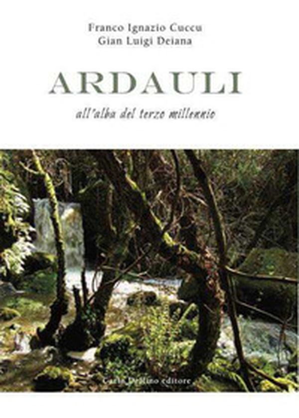 Ardauli. All'alba del terzo millennio - Librerie.coop Ardauli. All'alba del terzo millennio - Librerie.coop