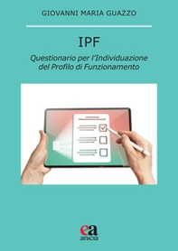 IPF. Questionario per l'Individuazione del Profilo di Funzionamento - Librerie.coop IPF. Questionario per l'Individuazione del Profilo di Funzionamento - Librerie.coop