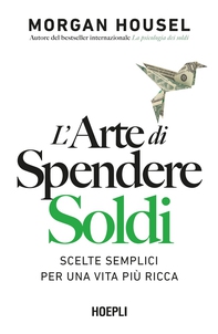 L'arte di spendere soldi - Librerie.coop