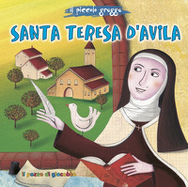Santa Teresa d'Avila. Il piccolo gregge - Librerie.coop Santa Teresa d'Avila. Il piccolo gregge - Librerie.coop