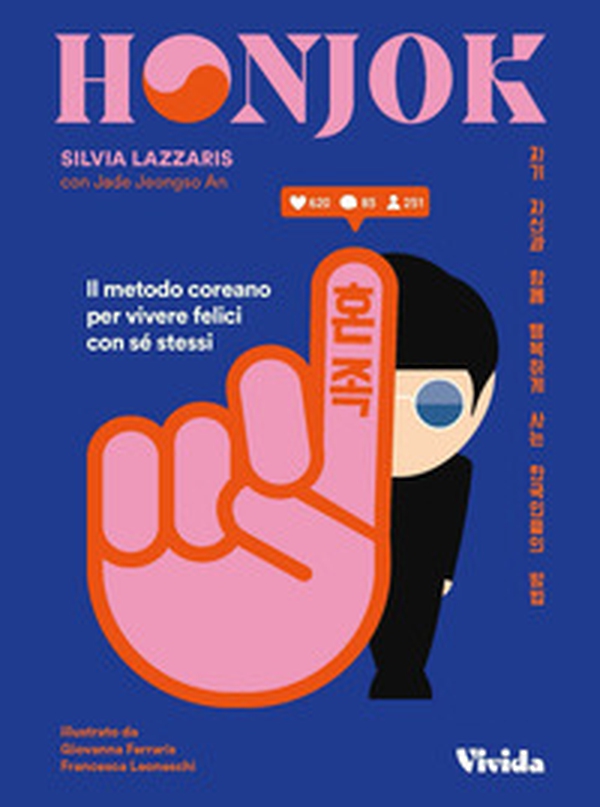 Honjok. Il metodo coreano per vivere felici con se stessi - Librerie.coop Honjok. Il metodo coreano per vivere felici con se stessi - Librerie.coop