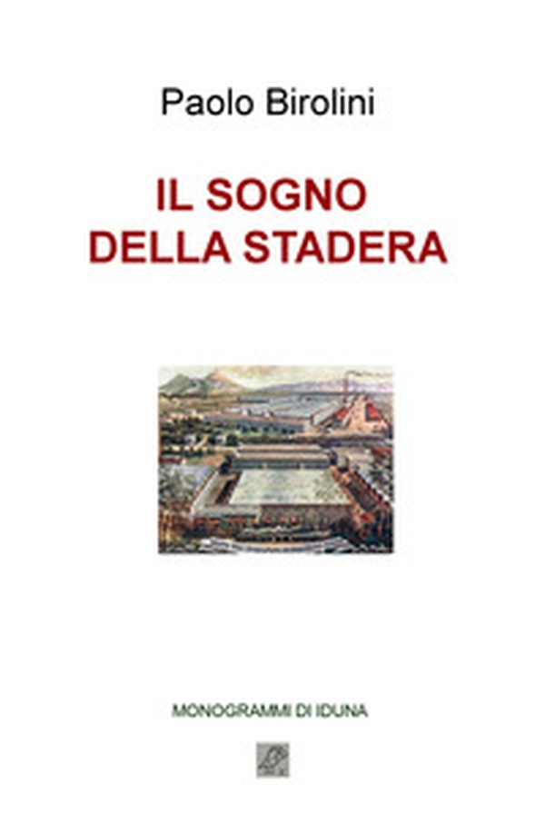 Il sogno della stadera - Librerie.coop Il sogno della stadera - Librerie.coop