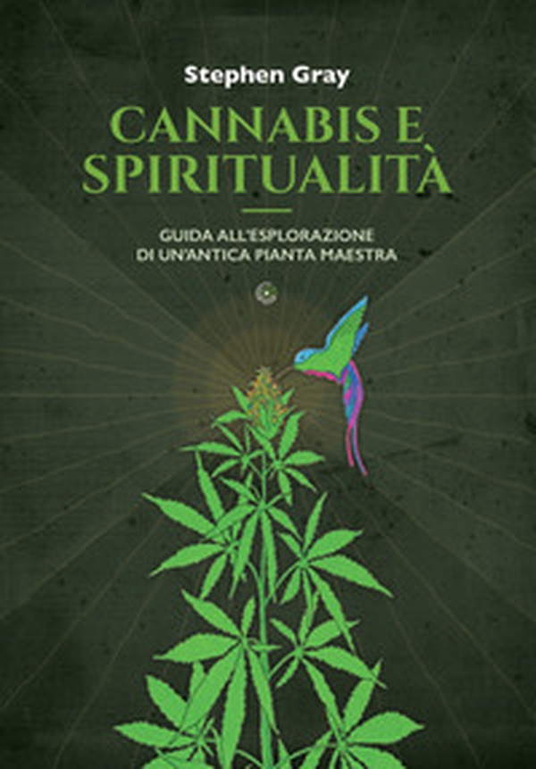 Cannabis e spiritualità. Guida all'esplorazione di un'antica pianta maestra - Librerie.coop Cannabis e spiritualità. Guida all'esplorazione di un'antica pianta maestra - Librerie.coop