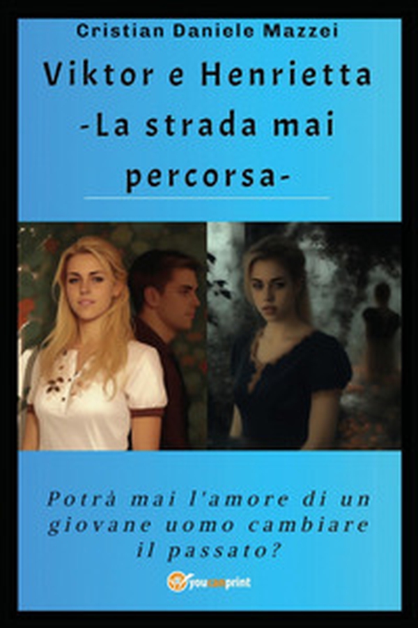 Viktor e Henrietta. La strada mai percorsa - Librerie.coop Viktor e Henrietta. La strada mai percorsa - Librerie.coop