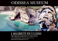 I segreti di Ulisse tra Magna Graecia e Trinacria. Odissea Museum - Librerie.coop