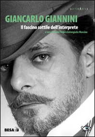 Giancarlo Giannini. Il fascino sottile dell'interprete - Librerie.coop
