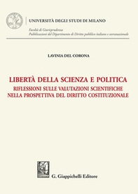 Libertà della scienza e politica. Riflessioni sulle valutazioni scientifiche nella prospettiva del diritto costituzionale - Librerie.coop Libertà della scienza e politica. Riflessioni sulle valutazioni scientifiche nella prospettiva del diritto costituzionale - Librerie.coop