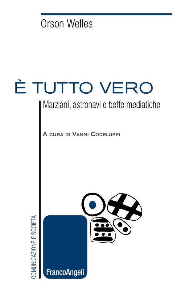 E' tutto vero. Marziani, astronavi e beffe mediatiche - Librerie.coop E' tutto vero. Marziani, astronavi e beffe mediatiche - Librerie.coop