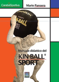 Manuale didattico del Kin-Ball® sport. Avviamento all'insegnamento del gioco - Librerie.coop