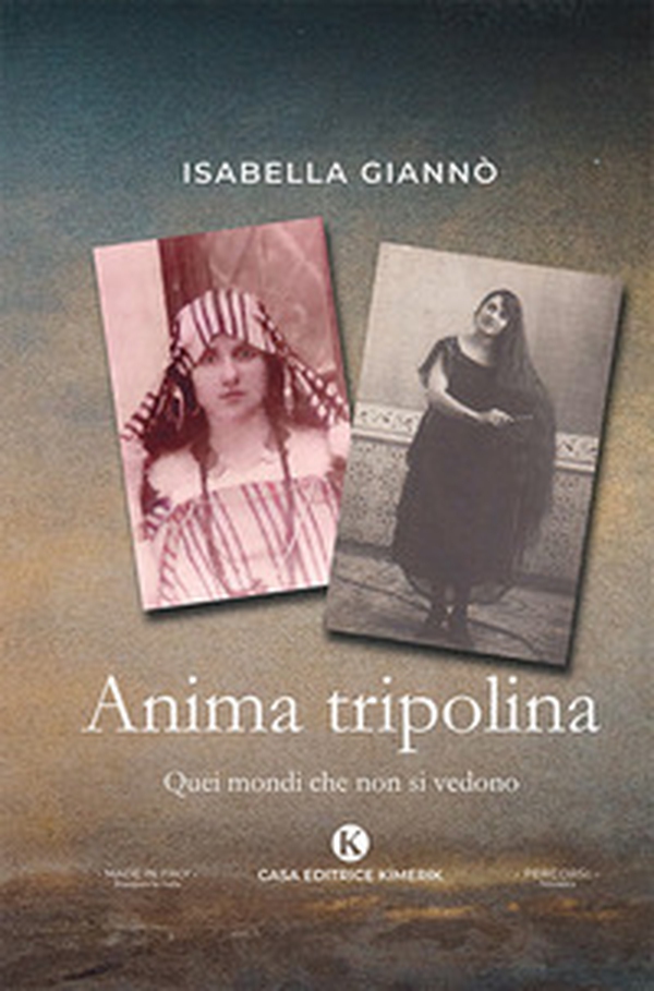 Anima tripolina. Quei mondi che non si vedono - Librerie.coop Anima tripolina. Quei mondi che non si vedono - Librerie.coop