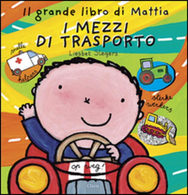 I mezzi di trasporto. Il grande libro di Mattia - Librerie.coop I mezzi di trasporto. Il grande libro di Mattia - Librerie.coop