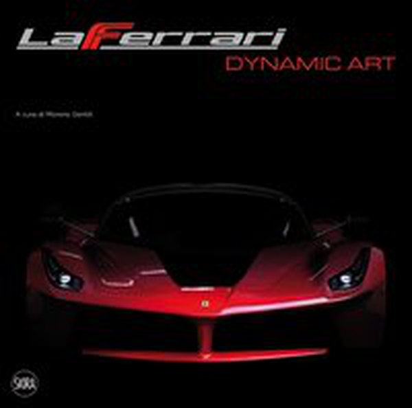 LaFerrari dynamic art. Ediz. italiana - Librerie.coop LaFerrari dynamic art. Ediz. italiana - Librerie.coop