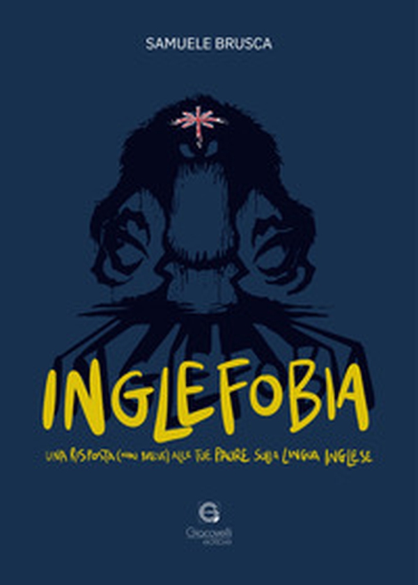 Inglefobia. Una risposta (non breve) alle tue paure sulla lingua inglese - Librerie.coop