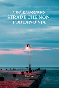Strade che non portano via - Librerie.coop