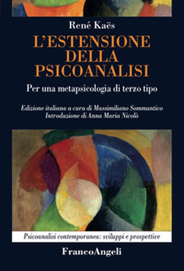 L'estensione della psicoanalisi. Per una metapsicologia di terzo tipo - Librerie.coop L'estensione della psicoanalisi. Per una metapsicologia di terzo tipo - Librerie.coop