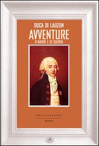 Avventure d'amore e di guerra - Librerie.coop Avventure d'amore e di guerra - Librerie.coop
