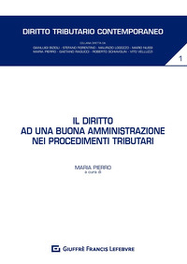 Il diritto ad una buona amministrazione nei procedimenti tributari - Librerie.coop