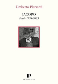 Jacopo. Poesie 1994-2025 - Librerie.coop