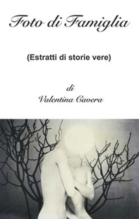 Foto di famiglia (estratti di storie vere) - Librerie.coop