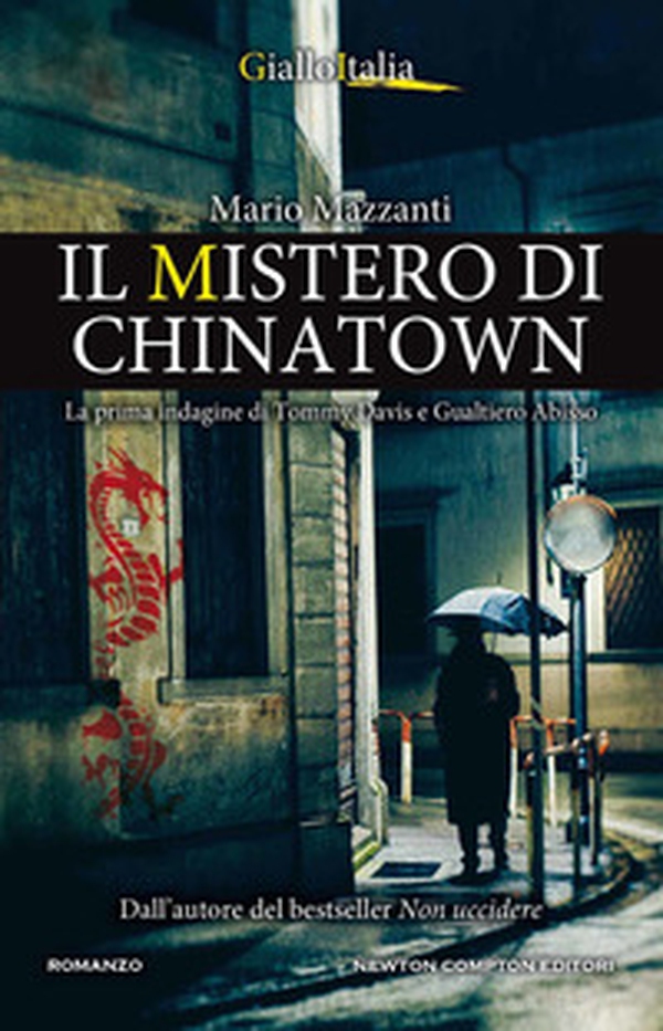 Il mistero di Chinatown. La prima indagine di Tommy Davis e Gualtiero Abisso - Librerie.coop Il mistero di Chinatown. La prima indagine di Tommy Davis e Gualtiero Abisso - Librerie.coop