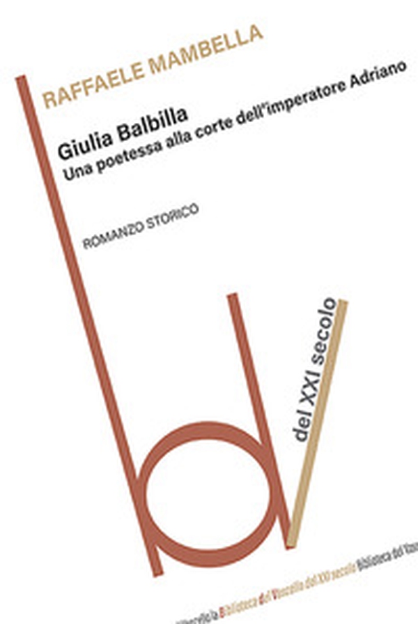 Giulia Balbilla. Una poetessa alla corte dell'imperatore Adriano - Librerie.coop Giulia Balbilla. Una poetessa alla corte dell'imperatore Adriano - Librerie.coop