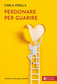 Perdonare per guarire - Librerie.coop