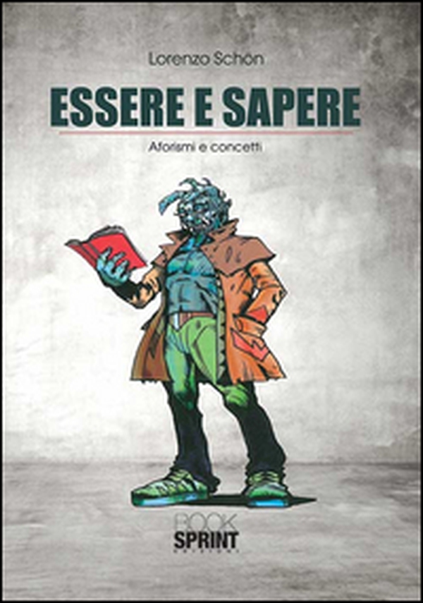 Essere e sapere. Aforismi e concetti - Librerie.coop Essere e sapere. Aforismi e concetti - Librerie.coop