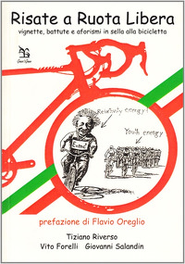 Risate a ruota libera. Vignette, battute e aforismi in sella alla bicicletta - Librerie.coop Risate a ruota libera. Vignette, battute e aforismi in sella alla bicicletta - Librerie.coop