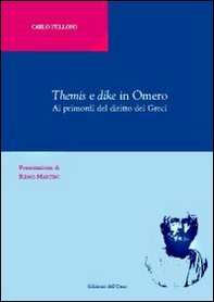 Themis e dike in Omero. Ai primordi del diritto dei Greci - Librerie.coop