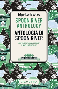 Spoon River Anthology - Antologia di Spoon River - Librerie.coop Spoon River Anthology - Antologia di Spoon River - Librerie.coop