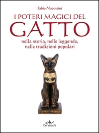 I poteri magici del gatto nella storia, nelle leggende, nelle tradizioni popolari - Librerie.coop