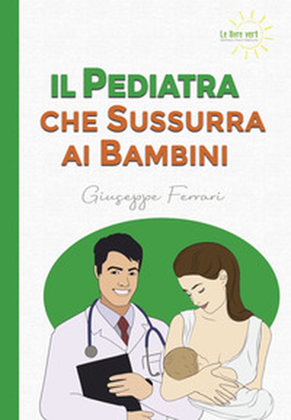 Il pediatra che sussurra ai bambini - Librerie.coop Il pediatra che sussurra ai bambini - Librerie.coop