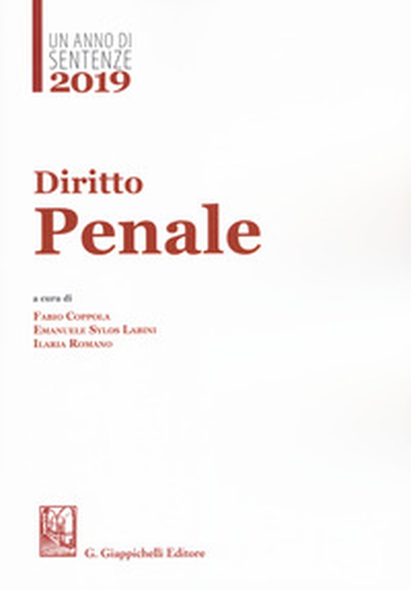 2019. Un anno di sentenze. Diritto penale - Librerie.coop 2019. Un anno di sentenze. Diritto penale - Librerie.coop