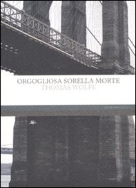 Orgogliosa sorella morte - Librerie.coop