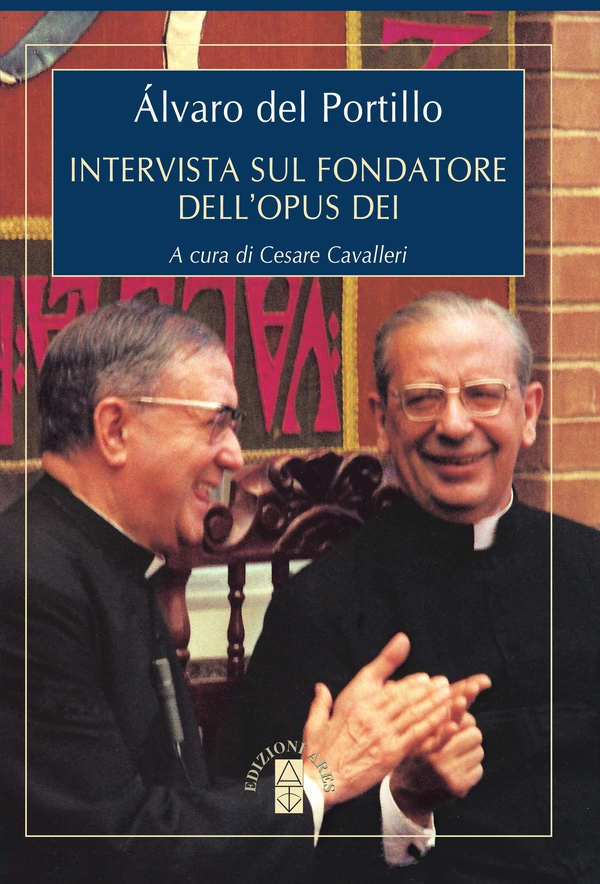 Intervista sul fondatore dell'Opus Dei - Librerie.coop