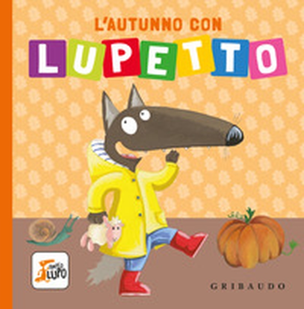 L'autunno con Lupetto. Amico lupo - Librerie.coop L'autunno con Lupetto. Amico lupo - Librerie.coop