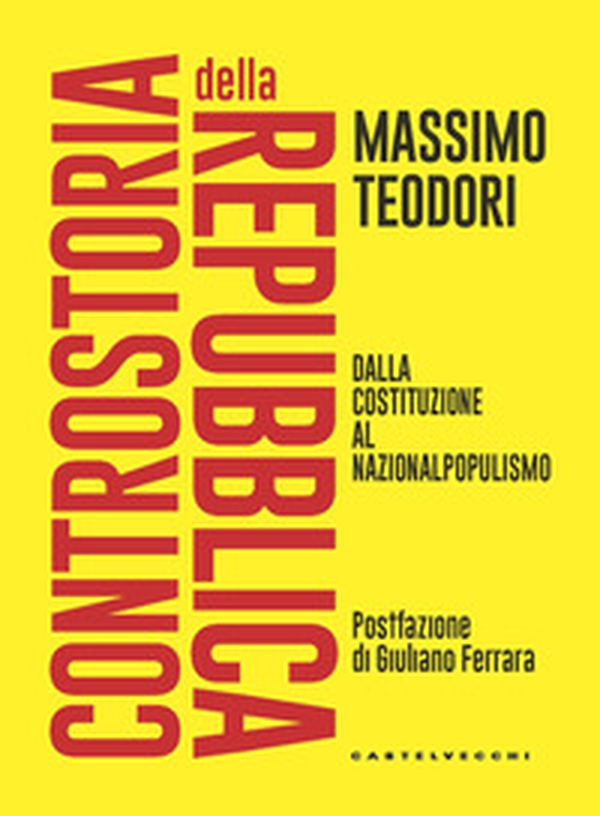 Controstoria della Repubblica. Dalla Costituzione al nazionalpopulismo - Librerie.coop Controstoria della Repubblica. Dalla Costituzione al nazionalpopulismo - Librerie.coop