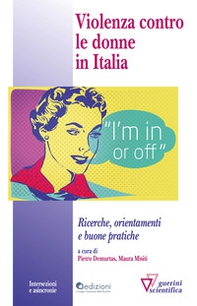 Violenza contro le donne in italia. Ricerche, orientamenti e buone pratiche - Librerie.coop