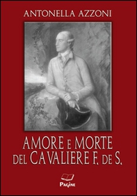 Amore e morte del cavaliere F. de S - Librerie.coop